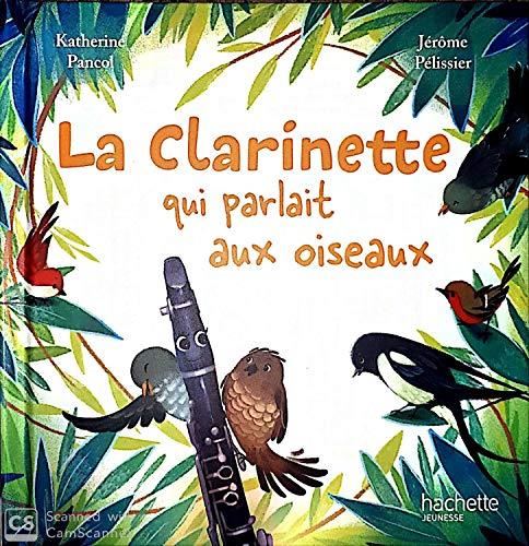 En avant la musique : La clarinette qui parlait aux oiseaux