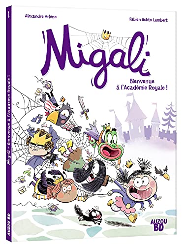 Migali T.01 : Bienvenue à l'Académie Royale !