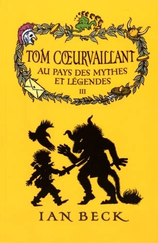 Tom Coeurvaillant au pays des mythes et légendes