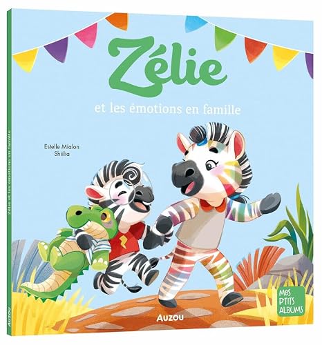 Zélie : Zélie et les émotions en famille